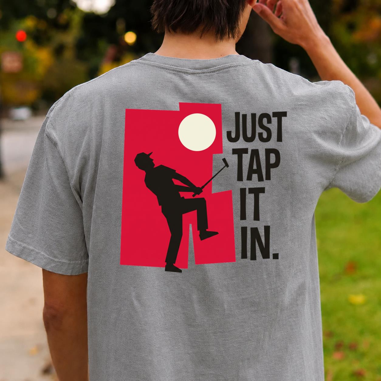 Just Tap It In Golf Silhouette Tee