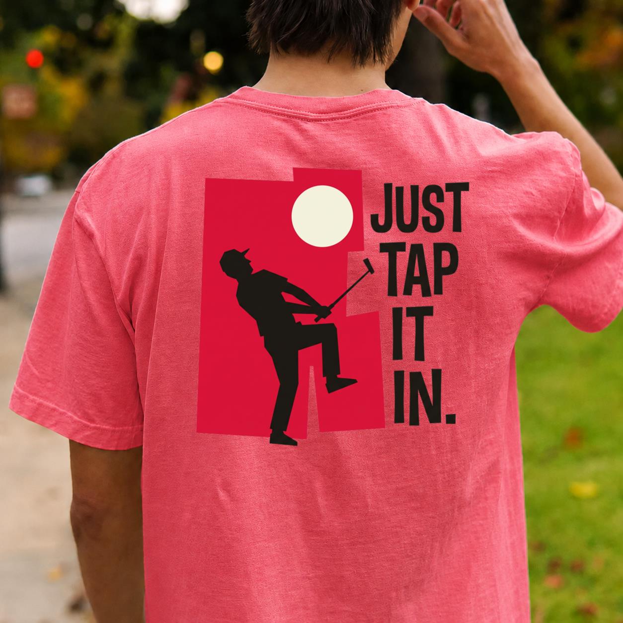 Just Tap It In Golf Silhouette Tee