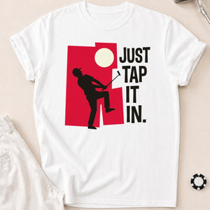 Just Tap It In Golf Silhouette Tee
