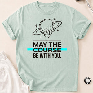May The Course Be With You Space Tee