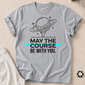 May The Course Be With You Space Tee