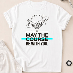 May The Course Be With You Space Tee