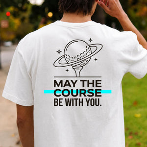 May The Course Be With You Space Tee