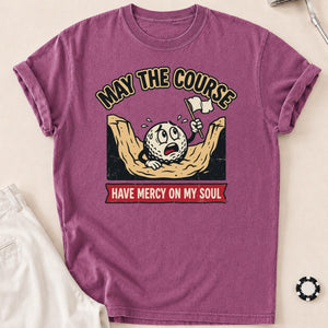 May The Course Have Mercy Golf Tee