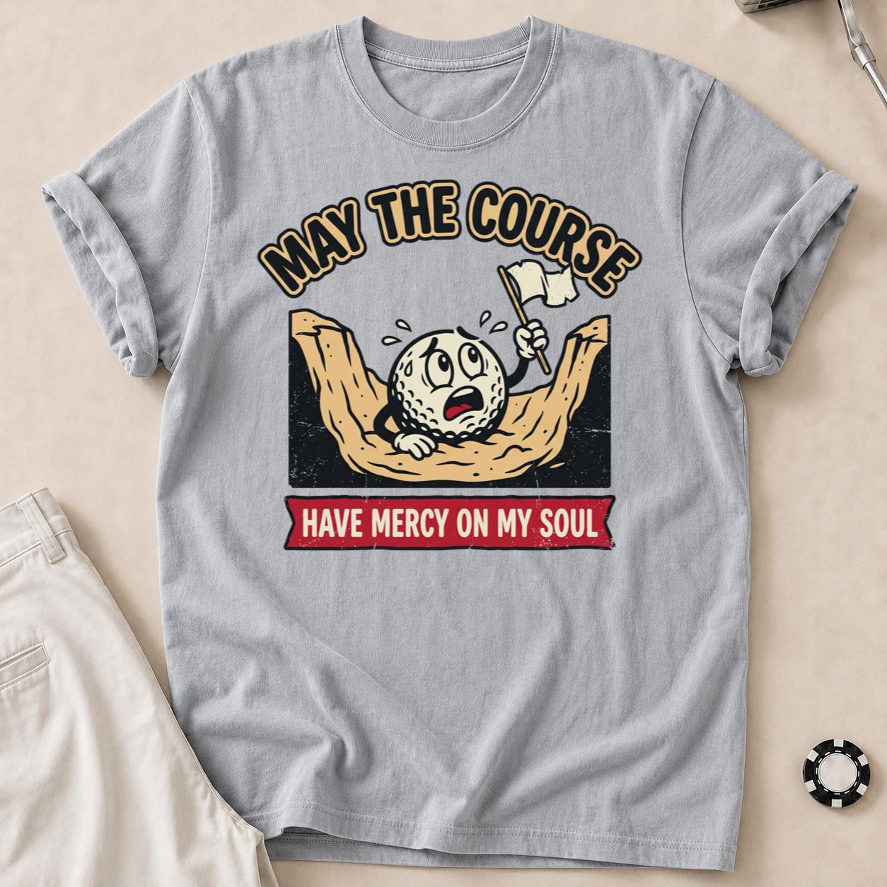 May The Course Have Mercy Golf Tee