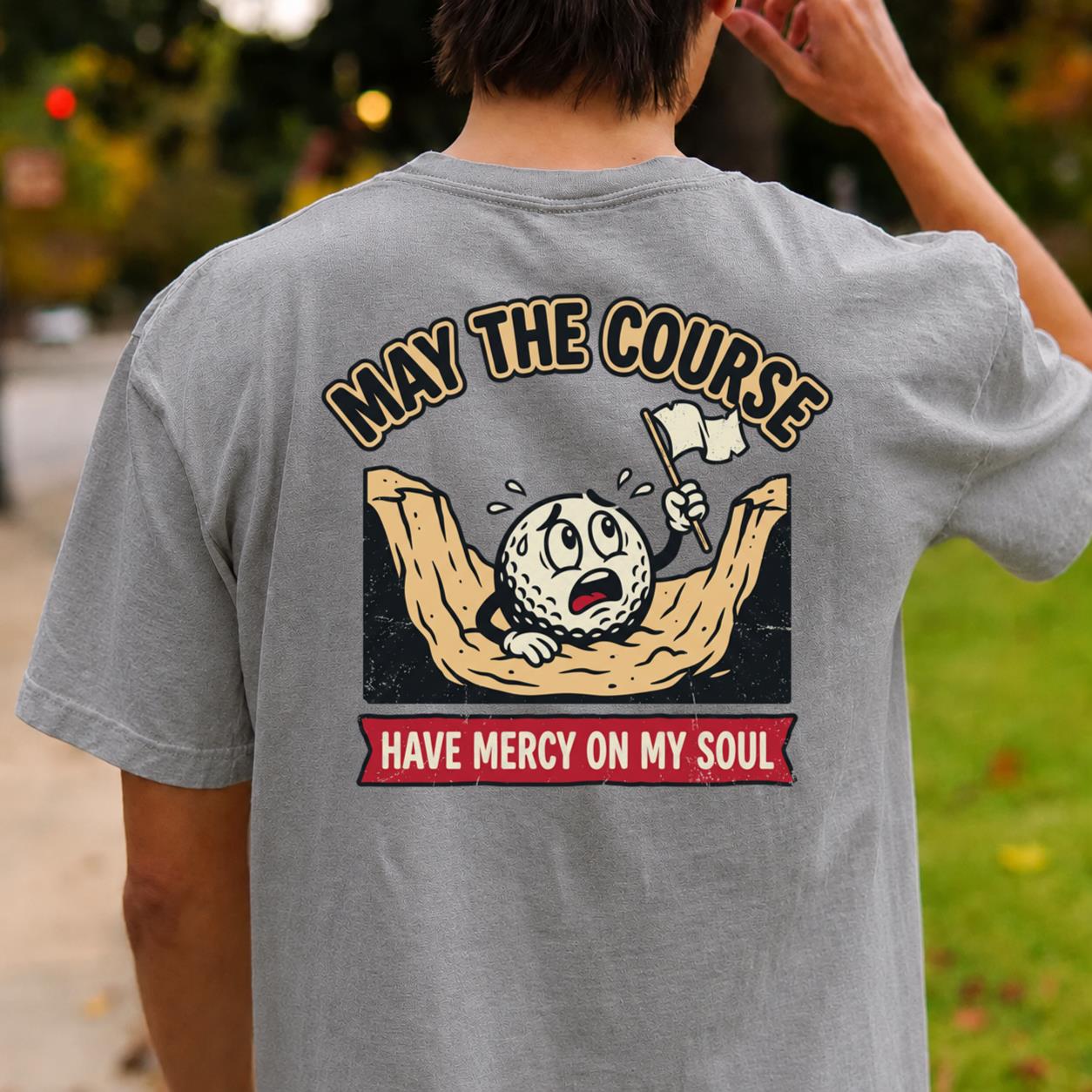 May The Course Have Mercy Golf Tee