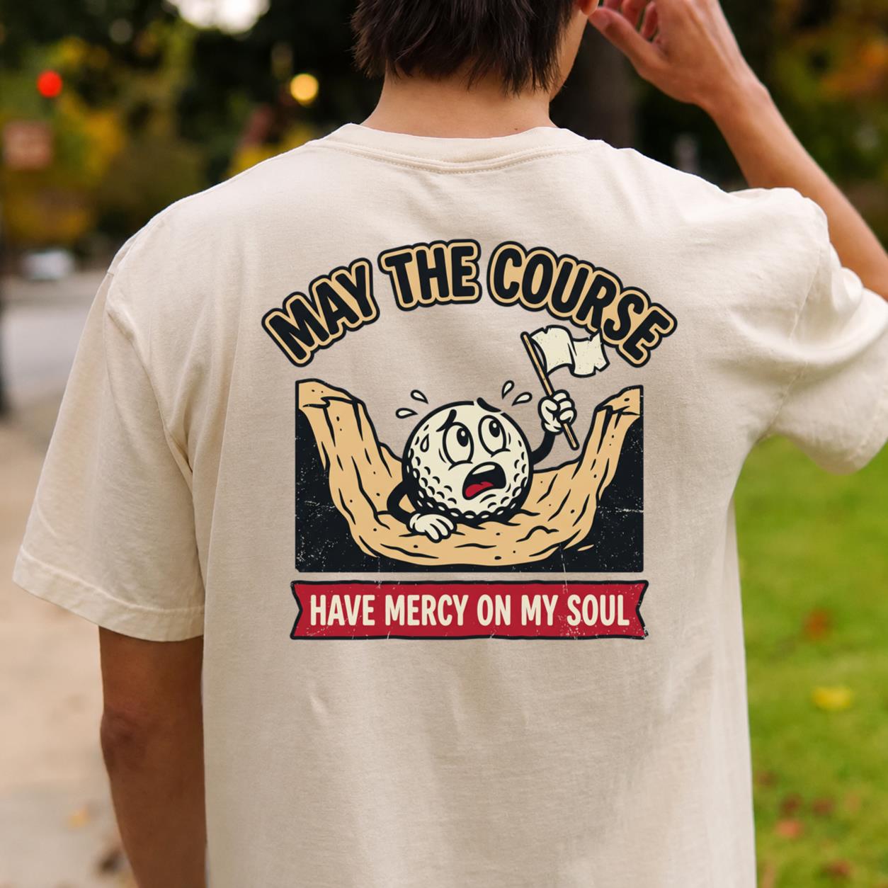 May The Course Have Mercy Golf Tee