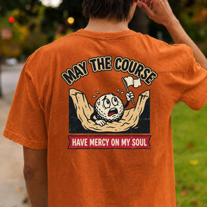May The Course Have Mercy Golf Tee