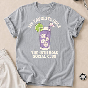 My Favorite Hole 19th Hole Social Club Golf Tee