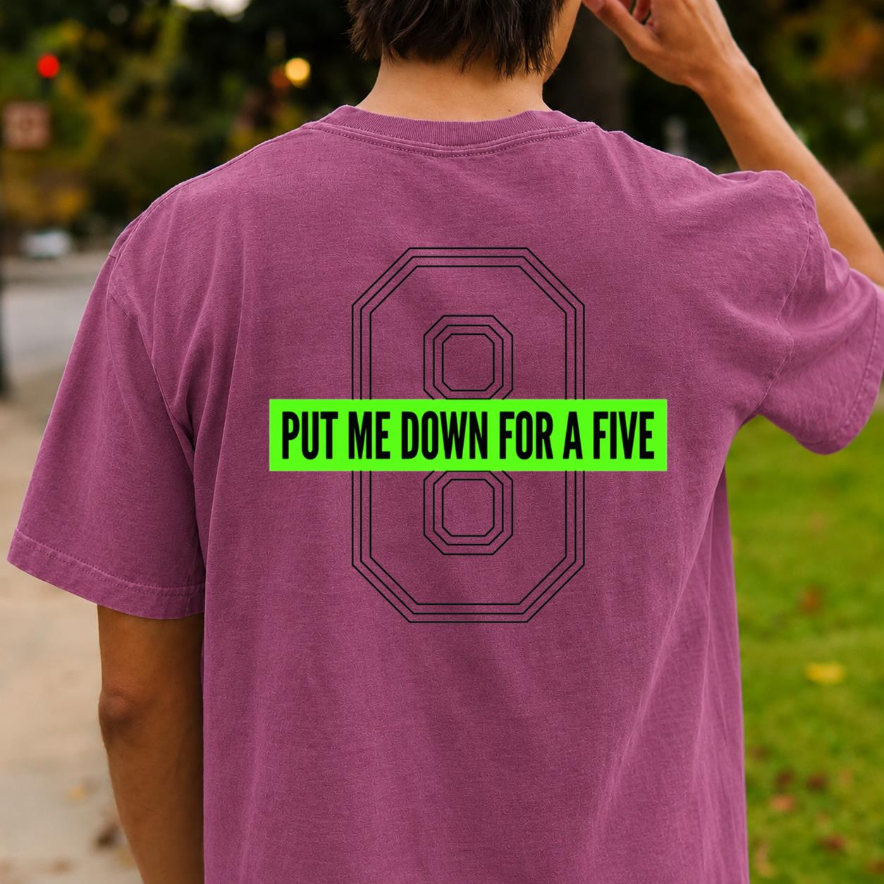 Put Me Down For A Five