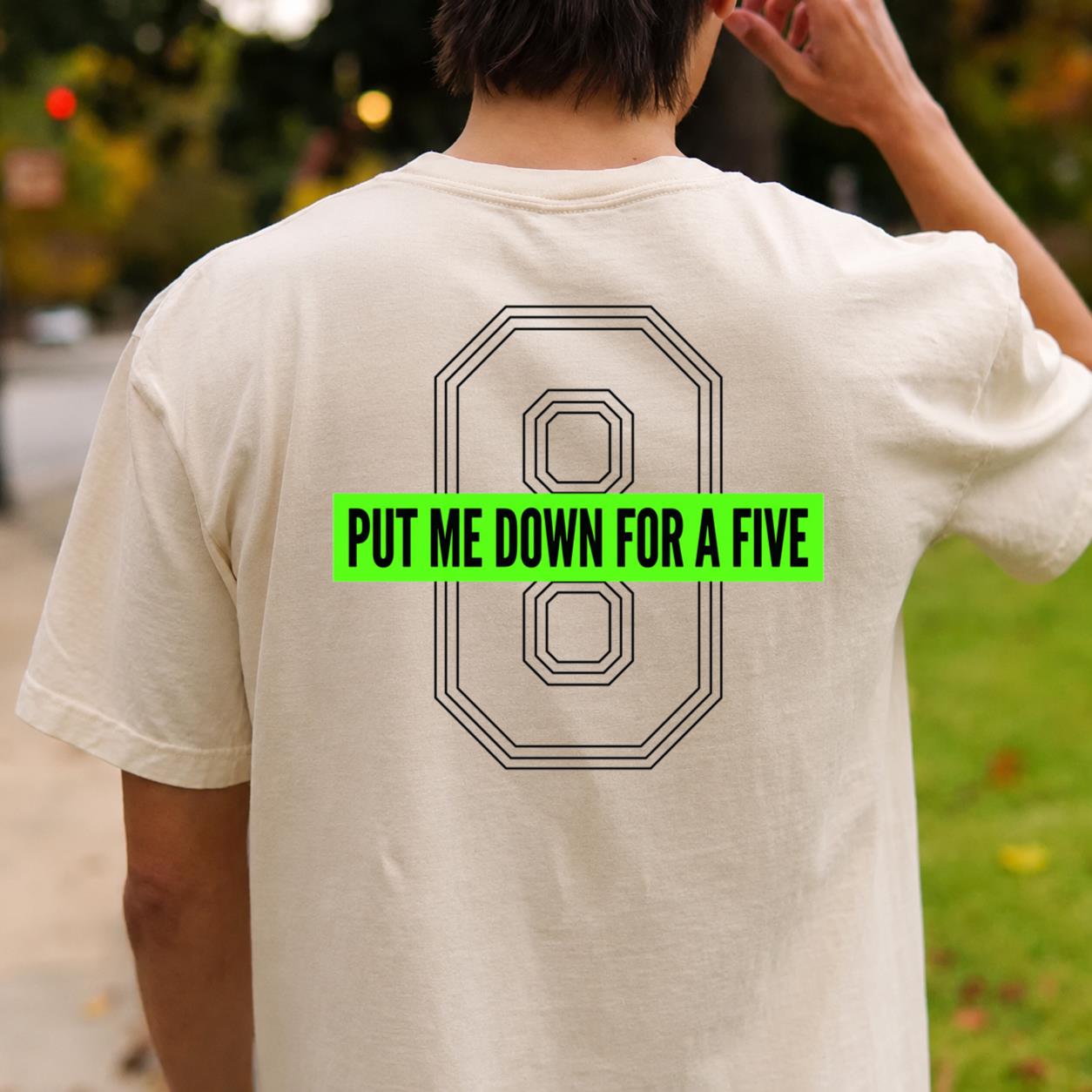 Put Me Down For A Five