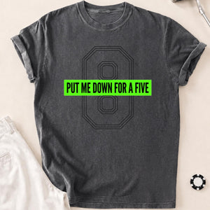 Put Me Down For A Five