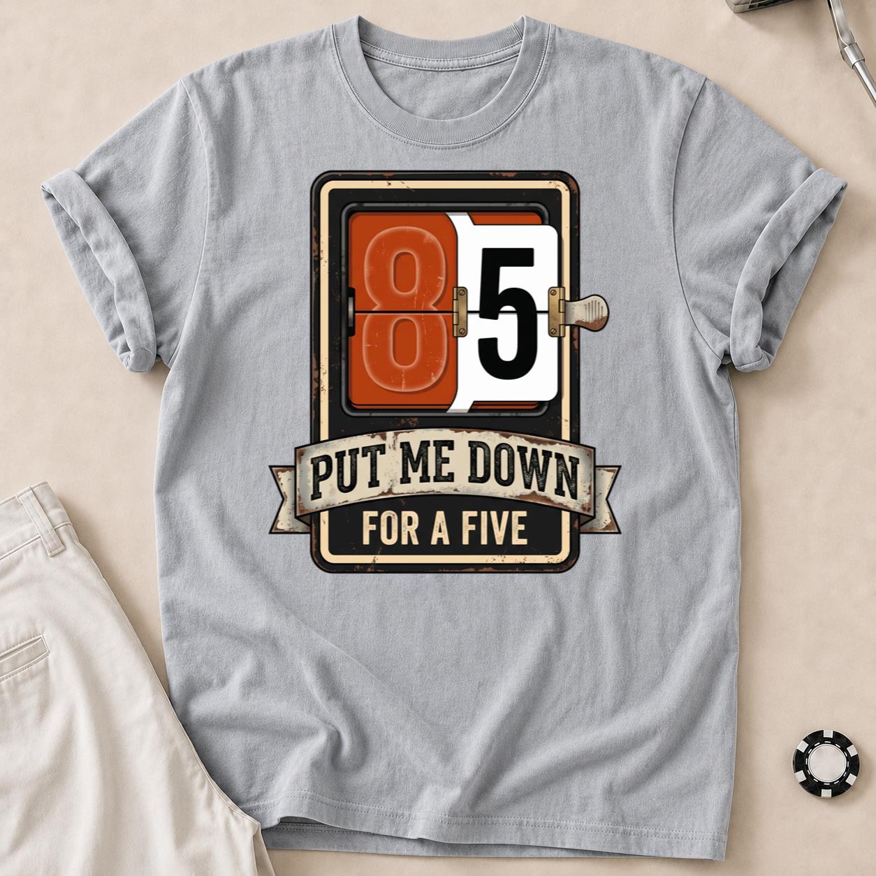 Put Me Down For A Five V2