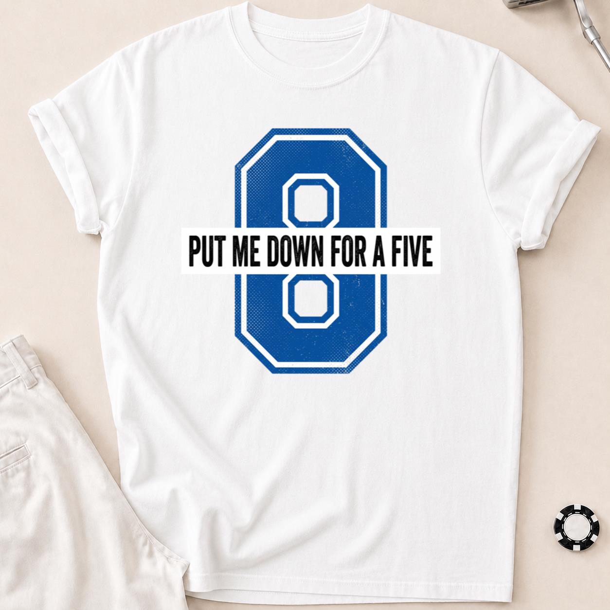 Put Me Down For A Five V3