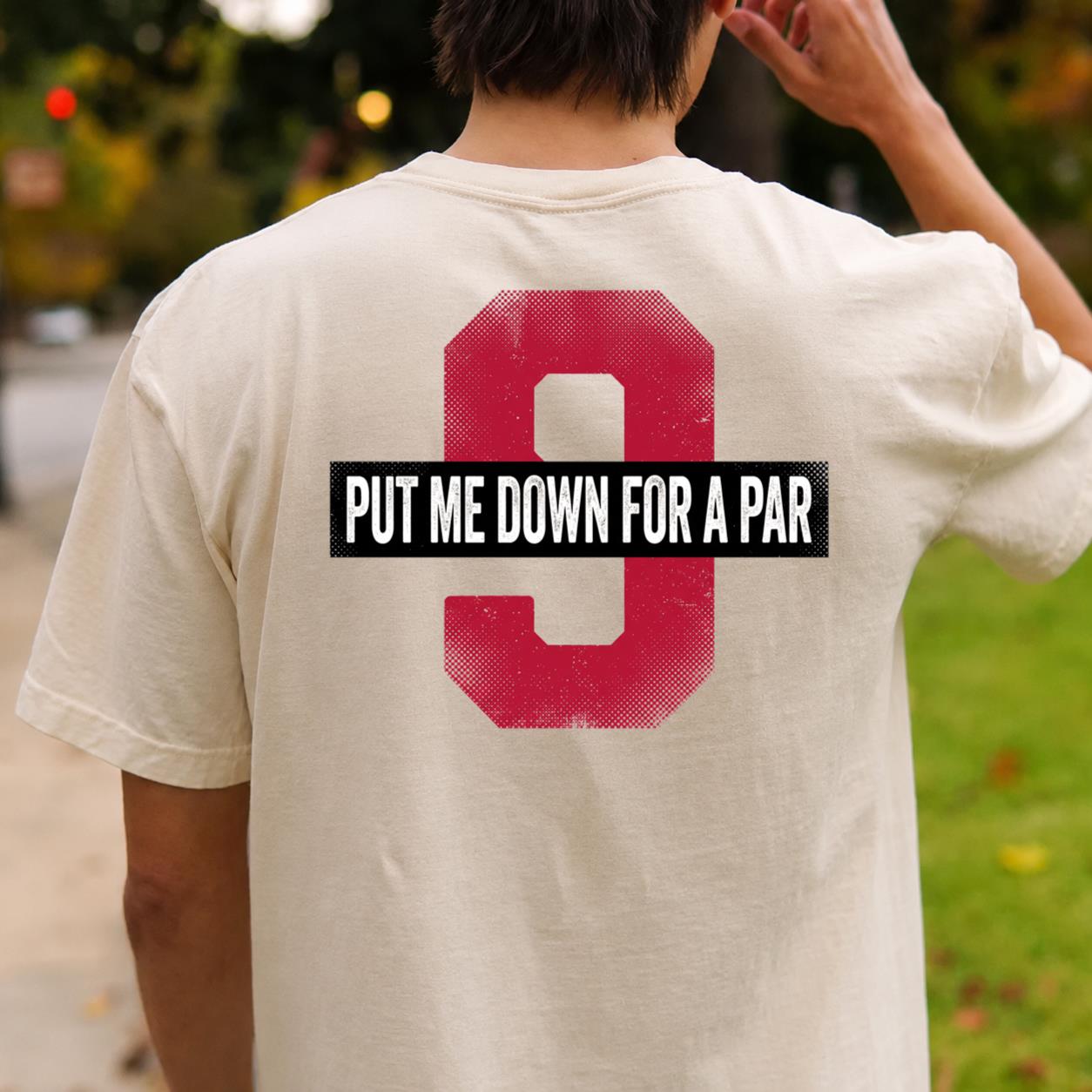 Put Me Down For A Par