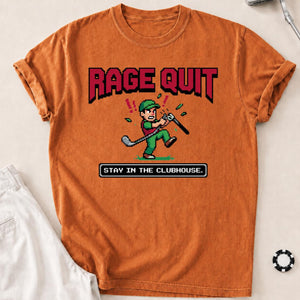 Rage Quit Stay In Clubhouse
