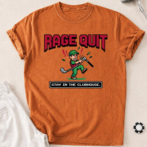 Rage Quit Stay In Clubhouse