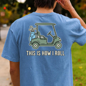 This Is How I Roll Vintage Golf Tee