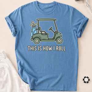 This Is How I Roll Vintage Golf Tee