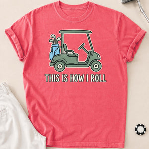 This Is How I Roll Vintage Golf Tee