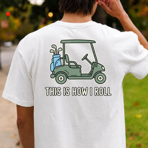 This Is How I Roll Vintage Golf Tee