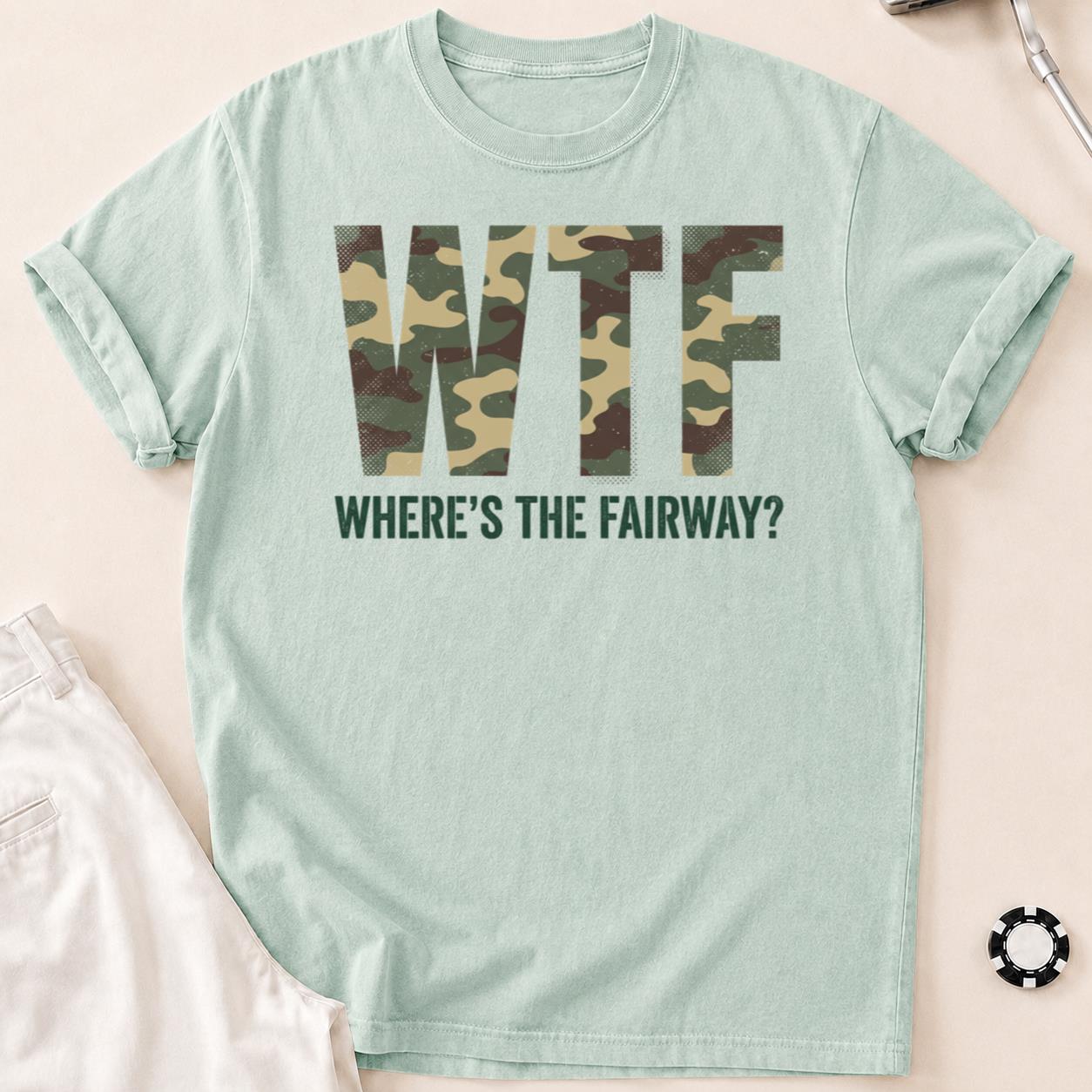 Wtf Wheres The Fairway Camo