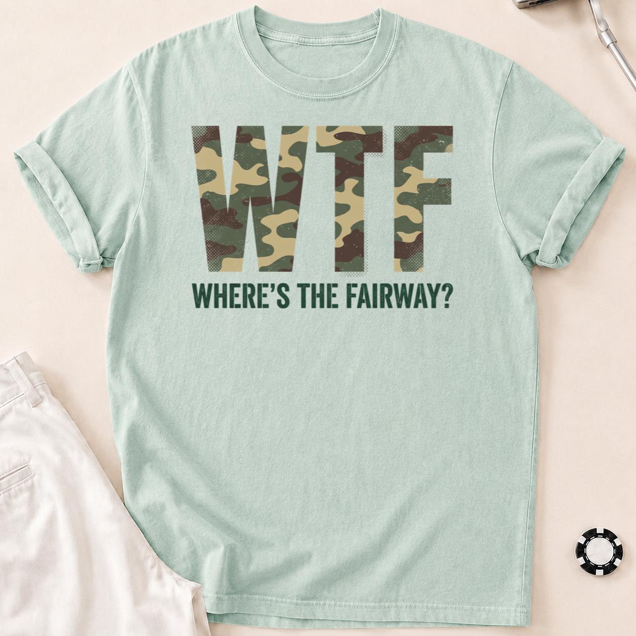 Wtf Wheres The Fairway Camo