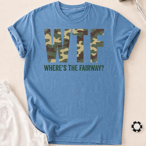 Wtf Wheres The Fairway Camo