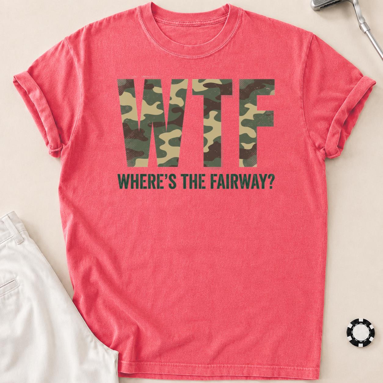 Wtf Wheres The Fairway Camo