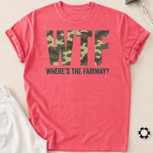 Wtf Wheres The Fairway Camo
