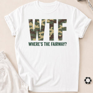 Wtf Wheres The Fairway Camo
